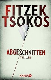 Book cover for "Abgeschnitten" by Sebastian Fitzek