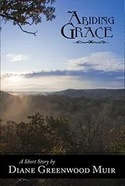 Book cover for "Abiding Grace" by Diane Greenwood Muir