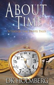 Book cover for "About Time" by DK Holmberg