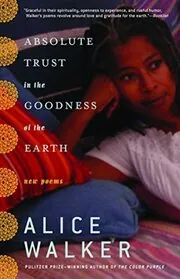 Book cover for "Absolute Trust in the Goodness of the Earth"