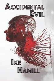 Accidental Evil