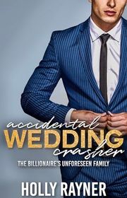 Book cover for "Accidental Wedding Crasher" by Holly Rayner