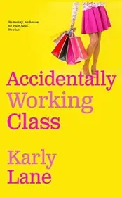 Accidentally Working Class