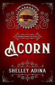Book cover for "Acorn" by Shelley Adina