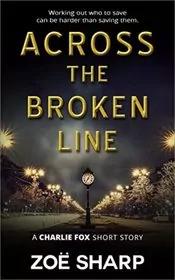 Book cover for "Across the Broken Line" by Zoe Sharp