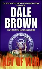 Book cover for "Act of War" by Dale Brown