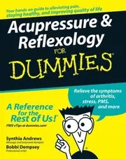 Book cover for "Acupressure and Reflexology For Dummies" by Synthia Andrews