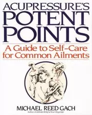 Book cover for "Acupressure's Potent Points" by Michael Reed Gach