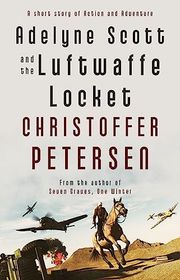 Book cover for "Adelyne Scott and the Luftwaffe Locket" by Christoffer Petersen