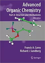Book cover for "Advanced Organic Chemistry" by Francis A. Carey