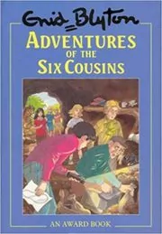 Book cover for "Adventures of The Six Cousins" by Enid Blyton