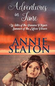 Book cover for "Adventures in Time" by Annie Seaton