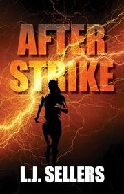 Book cover for "AfterStrike" by LJ Sellers