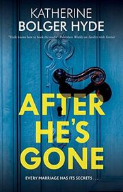 Book cover for "After He’s Gone" by Katherine Bolger Hyde
