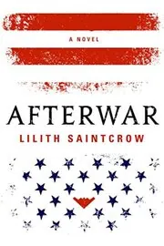 Book cover for "Afterwar" by Lilith Saintcrow