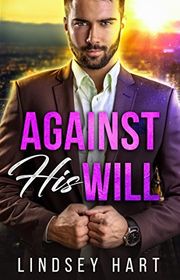 Book cover for "Against His Will" by Lindsey Hart