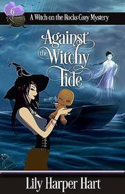 Book cover for "Against the Witchy Tide" by Lily Harper Hart