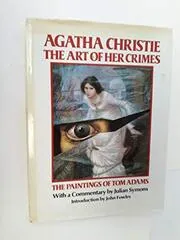 Agatha Christie, the Art of Her Crimes