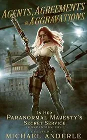 Book cover for "Agents, Agreements and Aggravations" by Michael Anderle