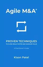 Book cover for "Agile M&A" by Kison Patel