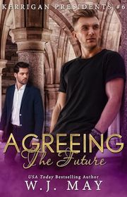 Book cover for "Agreeing The Future" by WJ May