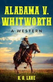 Book cover for "Alabama V. Whitworth" by RO Lane