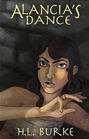 Book cover for "Alancia's Dance" by HL Burke