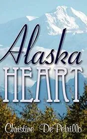 Book cover for "Alaska Heart" by Christine DePetrillo