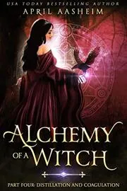 Alchemy of a Witch: Part Four