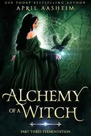 Alchemy of a Witch: Part Three