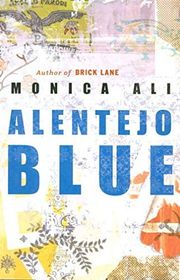 Book cover for "Alentejo Blue" by Monica Ali