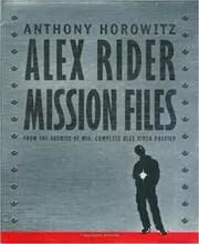 Book cover for "Alex Rider, Mission Files" by Anthony Horowitz