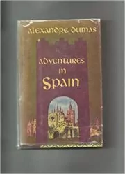 Alexandre Dumas' Adventures in Spain