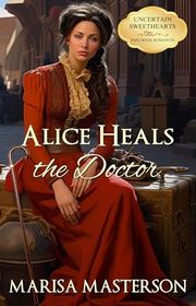 Book cover for "Alice Heals the Doctor" by Marisa Masterson