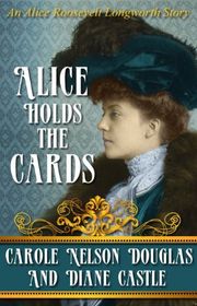 Book cover for "Alice Holds the Cards" by Carole Nelson Douglas