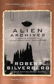 Book cover for "Alien Archives" by Robert Silverberg