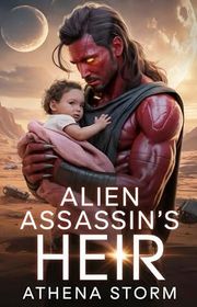 Book cover for "Alien Assassin’s Heir" by Athena Storm
