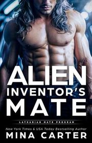 Book cover for "Alien Inventor’s Mate" by Mina Carter