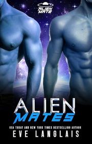 Book cover for "Alien Mates" by Eve Langlais