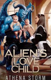 Book cover for "Alien's Love Child" by Athena Storm