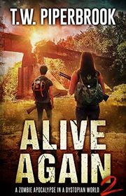 Book cover for "Alive Again 2" by T W Piperbrook
