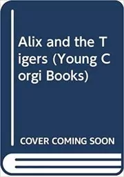 Alix and the Tigers