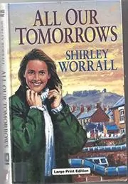Book cover for "All Our Tomorrows" by Shirley Wells