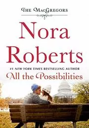 Book cover for "All the Possibilities" by Nora Roberts