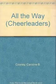 Book cover for "All the Way" by Caroline B Cooney
