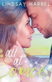 Book cover for "All At Once" by Lindsay Harrel