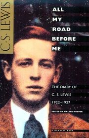 Book cover for "All My Road Before Me" by C. S. Lewis
