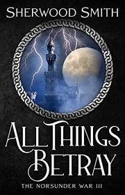 Book cover for "All Things Betray"