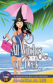 Book cover for "All Witches on Deck" by Amanda M Lee