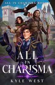 Book cover for "All in Charisma" by Kyle West
